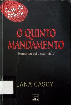 O quinto mandamento: caso de polícia