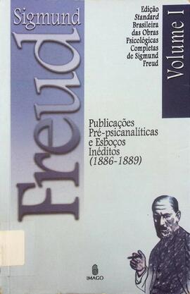 Publicações pré-psicanalíticas e esboços inéditos (1886-1889)