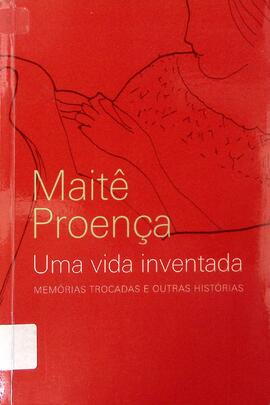 Uma vida inventada: memórias trocadas e outras histórias