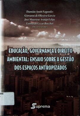 Educação, governança e direito ambiental: ensaio sobre a gestão de espaços antropizados