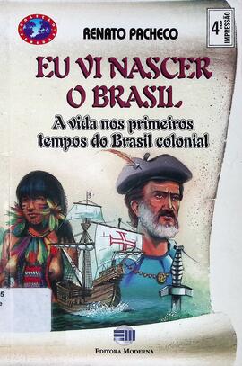 Eu vi nascer o Brasil