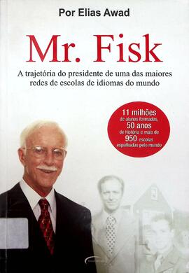 Mr. Fisk: a trajetória do presidente de uma das maiores redes de escolas do mundo