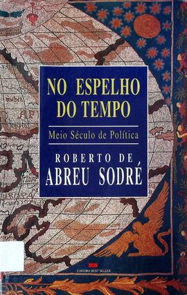 No espelho do tempo: meio século de política