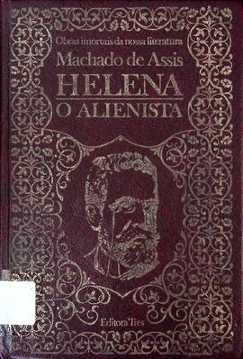 Helena / O Alienista