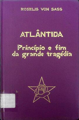 Atlântida: princípio e fim da grande tragédia