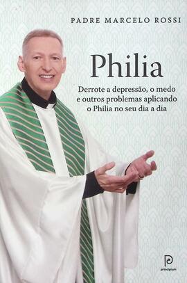 Philia: derrote a depressão, o medo e outros problemas aplicando o Philia no seu dia a dia