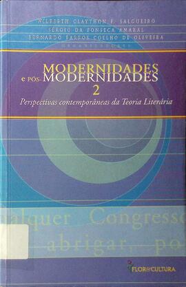 Modernidades e pós-modernidades 2: perspectivas contemporânes da teoria literária