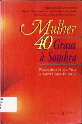 Mulher 40 graus à sombra