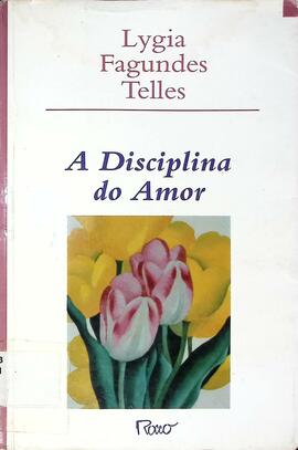 A disciplina do amor: fragmentos