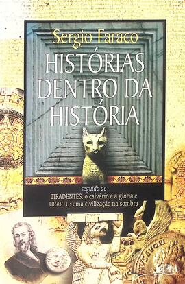 Histórias dentro da história: seguindo de Tiradentes: o calvário e a glória /e/ Urartu: uma civil...