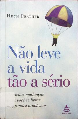 Não leve a vida tão a sério