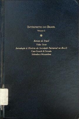 Retrato do Brasil / Vidas secas / Introdução à história da sociedade patriarcal no Brasil: casa g...
