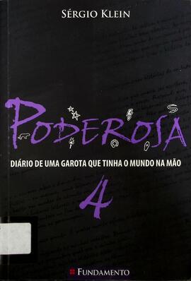 Poderosa 4: diário de uma garota que tinha o mundo na mão