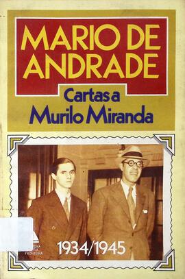 Cartas de Mário de Andrade a Murilo Miranda (1934-1945)