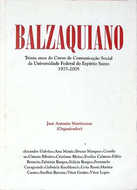 Balzaquiano: trinta anos do Curso de Comunicação Social da Universidade Federal do Espírito Santo...