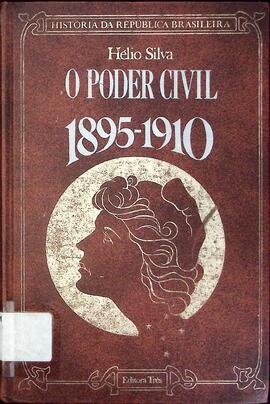 O poder civil: 1895-1910