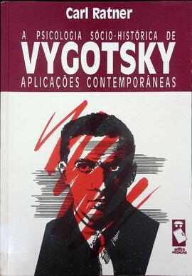 A psicologia sócio-histórica de Vygotsky: aplicações contemporâneas