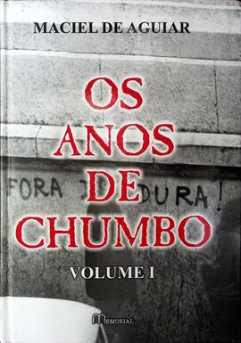 Os anos de chumbo - Volume I