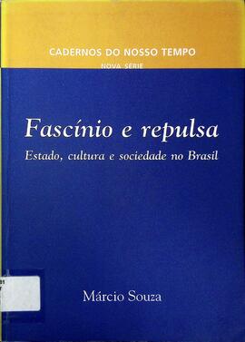 Fascínio e repulsa: Estado, cultura e sociedade no Brasil