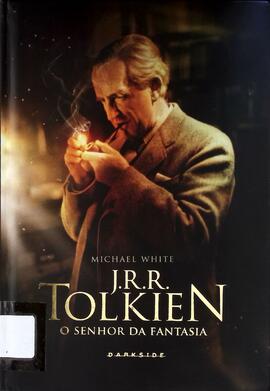 J.R.R. Tolkien, o senhor da fantasia