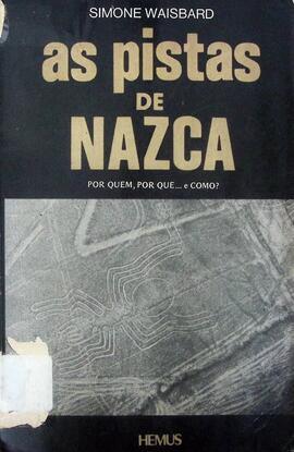 As pistas de Nazca: por quem, por que... e como?