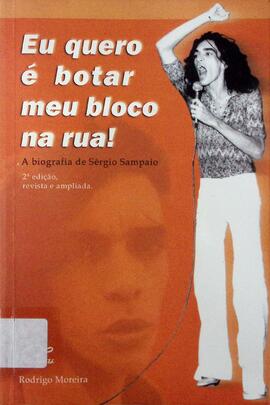 Eu quero é botar meu bloco na rua!: a biografia de Sérgio Sampaio