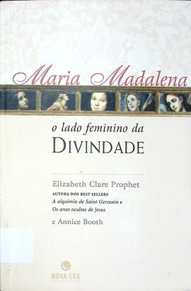 Maria Madalena, o lado feminino da divindade
