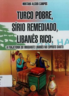 Turco pobre, sírio remediado, libanês rico: a trajetória do imigrante libanês no Espírito Santo