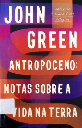Antropoceno: notas sobre a vida na Terra