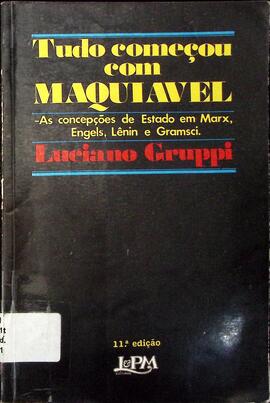 Tudo começou com Maquiavel: as concepções de Estado em Marx, Engels, Lênin e Gramsci