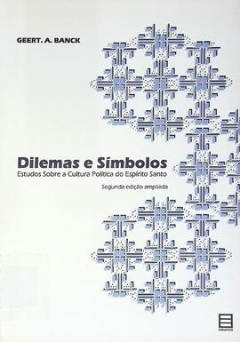 Dilemas e símbolos: estudos sobre a cultura e política do Espírito Santo