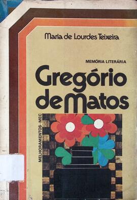 Gregório de Matos: estudo e antologia