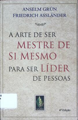 A arte de ser mestre de si mesmo para ser líder