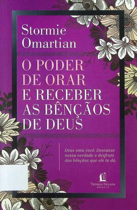 O poder de orar e recebe as bençãos de Deus: falar com Deus é bom: saber o que Ele deseja pra voc...