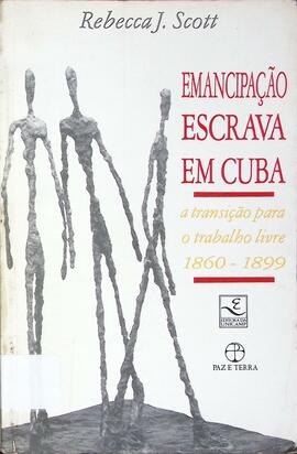 Emancipação escrava em Cuba: a transição para o trabalho livre, 1860-1899