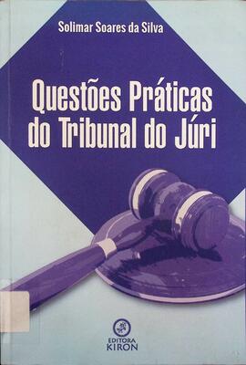 Questões práticas do tribunal  do júri