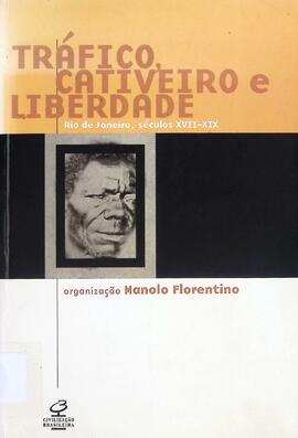 Tráfico, cativeiro e liberdade