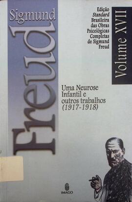 História de uma neurose infantil e outros trabalhos (1917-1918)