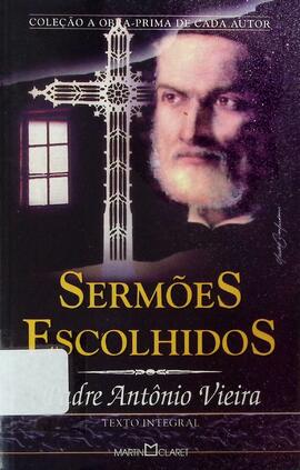 Sermões escolhidos - Padre Antônio Vieira