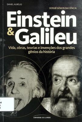 Dossiê gênios da ciências: Einstein & Galileu