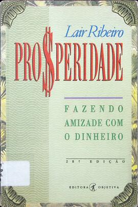 Prosperidade: fazendo amizade com o dinheiro