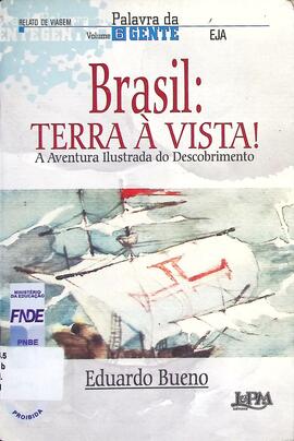 Brasil: terra à vista: a aventura ilustrada do descobrimento