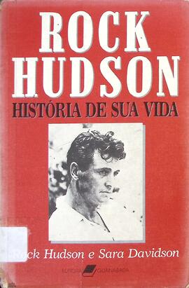 Rock Hudson: história de sua vida