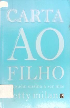 Carta ao filho: ninguém ensina a ser mãe