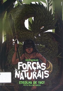 Forças naturais: escolha de Yacy feita pela natureza