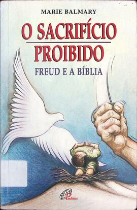 O sacrifício proibido: Freud e a Bíblia