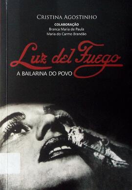 Luz del Fuego: a bailarina do povo