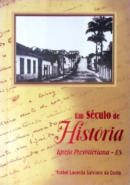 Um século de história, Igreja Presbiteriana - ES
