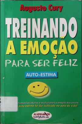 Treinando a emoção para ser feliz