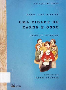 Uma cidade de carne e osso: casos do interior